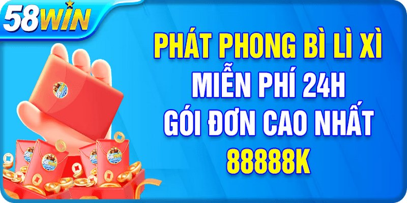 Chương trình khuyến mãi 58WIN nhận lì xì giá trị được nhiều game thủ quan tâm